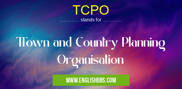 TCPO means TTown and Country Planning Organisation TCPO
