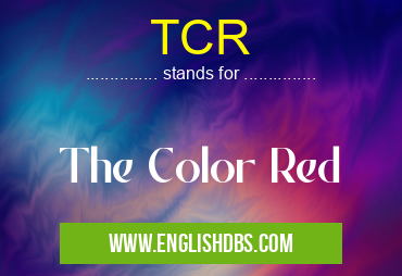 TCR means The Color Red TCR