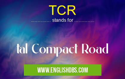 TCR means tal Compact Road TCR