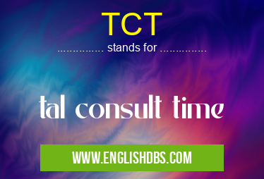 TCT means tal consult time TCT