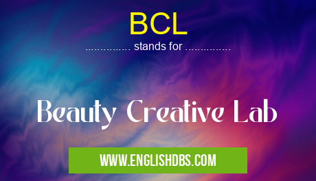 BCL means Beauty Creative Lab BCL