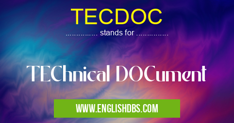 TECDOC means TEChnical DOCument TECDOC