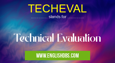 TECHEVAL means Technical Evaluation TECHEVAL