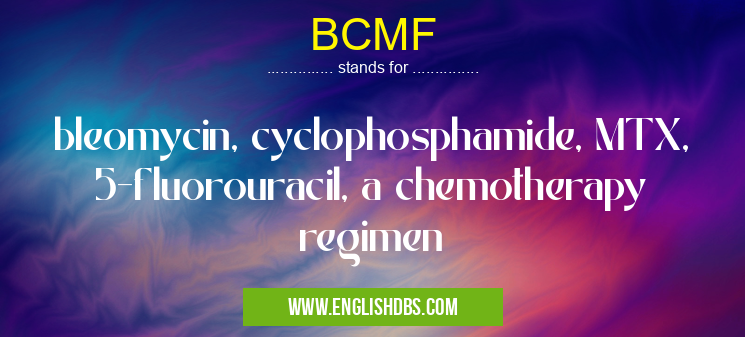 BCMF means bleomycin, cyclophosphamide, MTX, 5-fluorouracil, a chemotherapy regimen BCMF