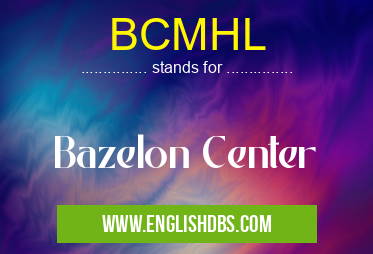 BCMHL means Bazelon Center BCMHL