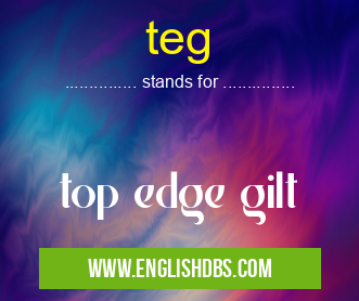 teg means top edge gilt teg
