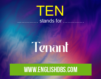 TEN means Tenant TEN