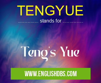 TENGYUE means Teng's Yue TENGYUE