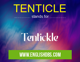 TENTICLE means Tentickle TENTICLE