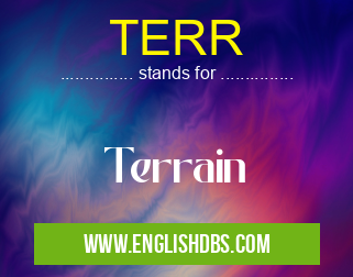 TERR means Terrain TERR