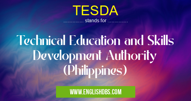 TESDA means Technical Education and Skills Development Authority (Philippines) TESDA