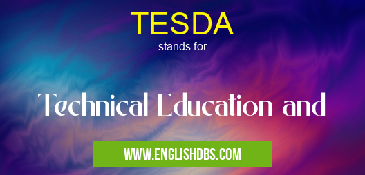 TESDA means Technical Education and TESDA