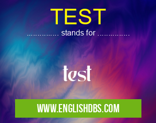TEST means test TEST