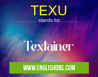 TEXU means Textainer TEXU