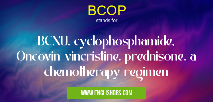 BCOP means BCNU, cyclophosphamide, Oncovin-vincristine, prednisone, a chemotherapy regimen BCOP