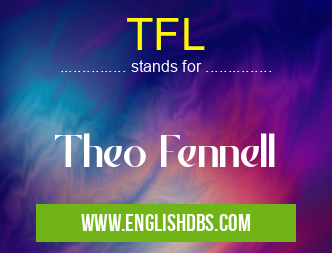 TFL means Theo Fennell TFL