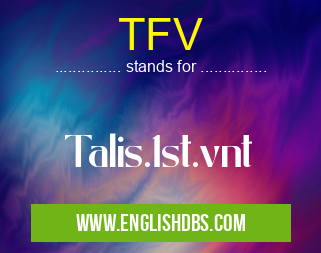 TFV means Talis.1st.vnt TFV