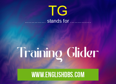 TG means Training Glider TG