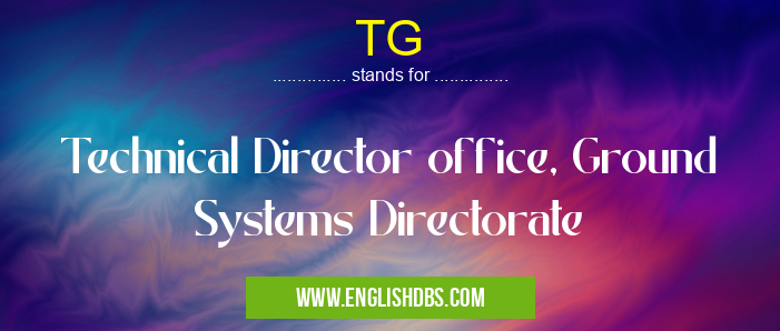 TG means Technical Director office, Ground Systems Directorate TG