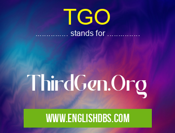 TGO means ThirdGen.Org TGO