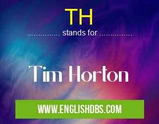 TH means Tim Horton TH