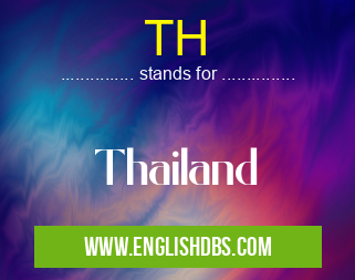 TH means Thailand TH