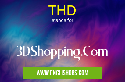 THD means 3DShopping.Com THD