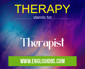 THERAPY means Therapist THERAPY