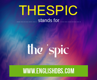 THESPIC means the 'spic THESPIC