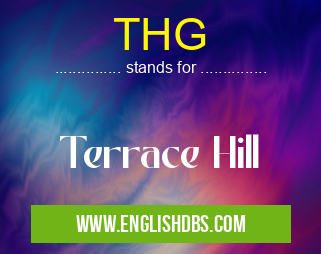 THG means Terrace Hill THG
