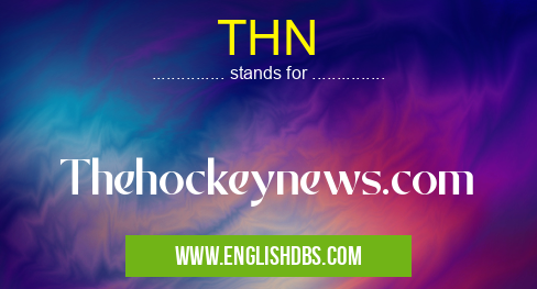 THN means Thehockeynews.com THN