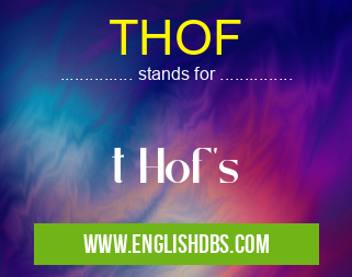 THOF means t Hof's THOF
