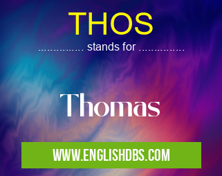 THOS means Thomas THOS