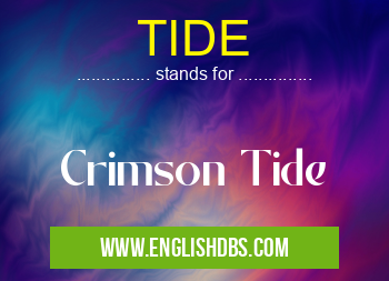TIDE means Crimson Tide TIDE