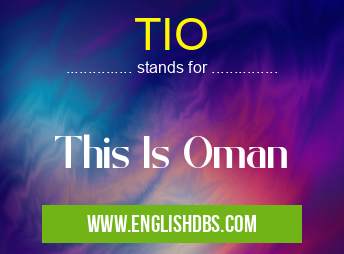 TIO means This Is Oman TIO