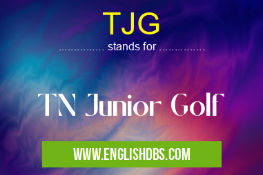 TJG means TN Junior Golf TJG