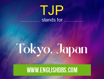 TJP means Tokyo, Japan TJP