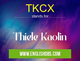 TKCX means Thiele Kaolin TKCX