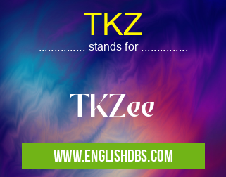 TKZ means TKZee TKZ