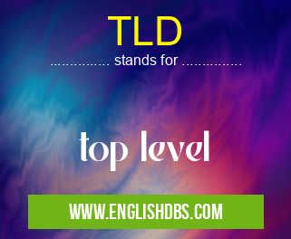 TLD means top level TLD