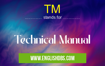 TM means Technical Manual TM