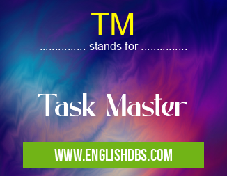 TM means Task Master TM