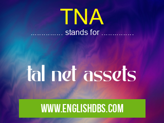 TNA means tal net assets TNA
