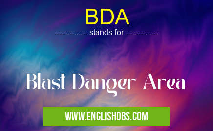 BDA means Blast Danger Area BDA