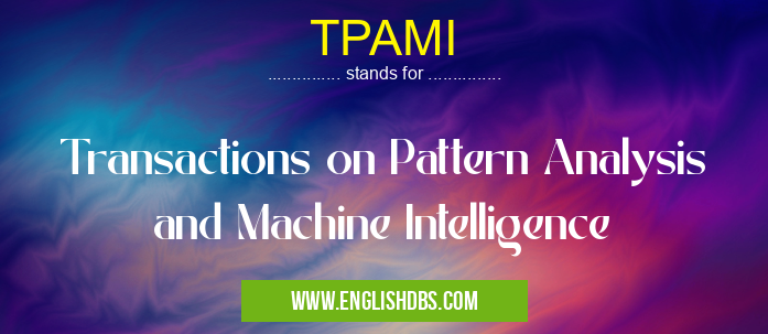 TPAMI means Transactions on Pattern Analysis and Machine Intelligence TPAMI