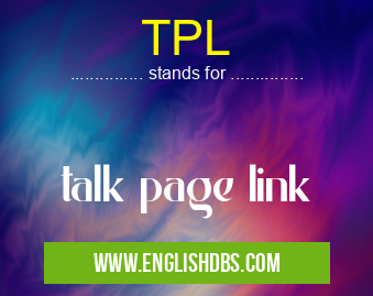 TPL means talk page link TPL