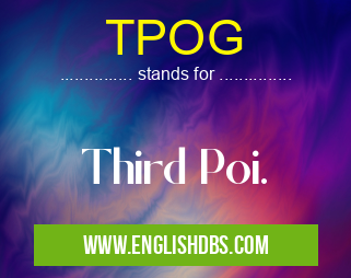 TPOG means Third Poi. TPOG