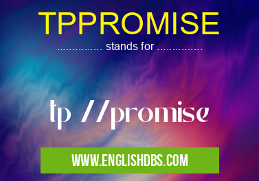 TPPROMISE means tp //promise TPPROMISE