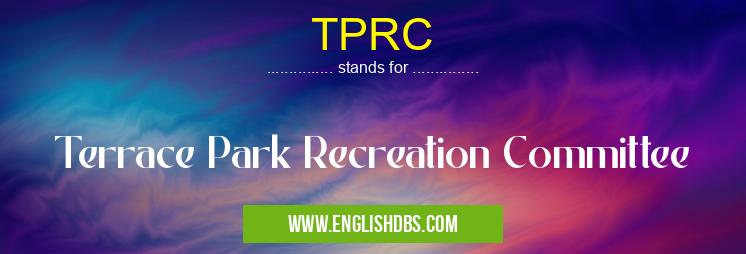 TPRC means Terrace Park Recreation Committee TPRC
