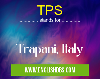 TPS means Trapani, Italy TPS
